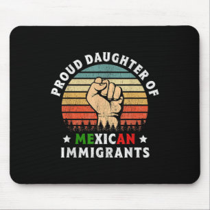 Proud Daughter Of Mexican Immigrants Mouse Mat
