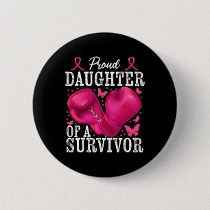 Proud Daughter Of Survivor Breast Cancer Boxing Gl 6 Cm Round Badge