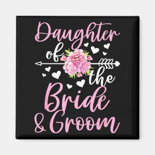 Proud Daughter of The Bride and Groom Daughter Magnet
