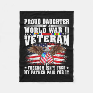 Proud Daughter Of World War 2 Veteran Military Vet Fleece Blanket