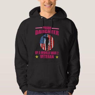Proud Daughter Of World War 2 Veteran Patriotic Hoodie