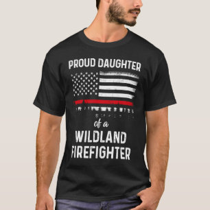 Proud Daughter US Flag Wildland Firefighter T-Shirt