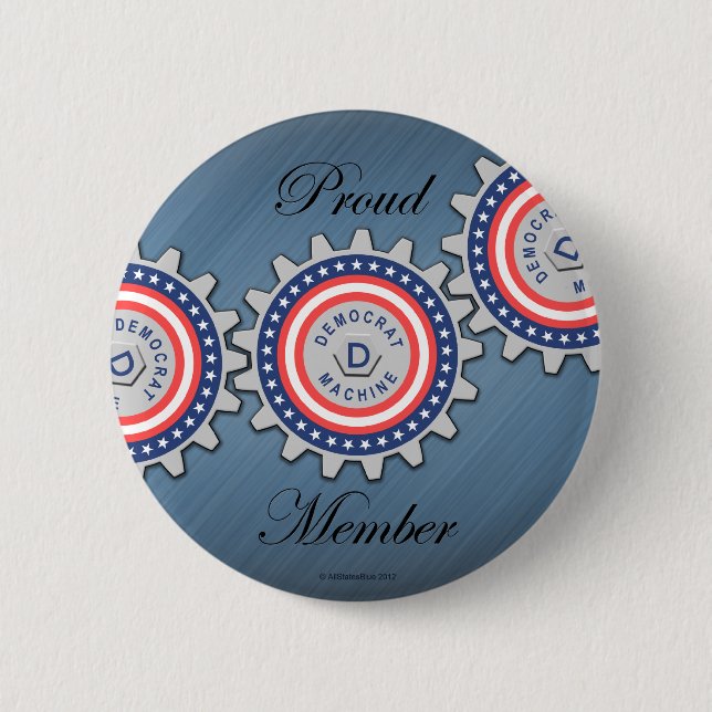 Proud Democrat Machine Member 6 Cm Round Badge (Front)