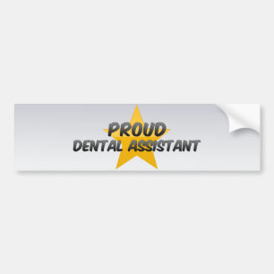Proud Dental Assistant Bumper Sticker