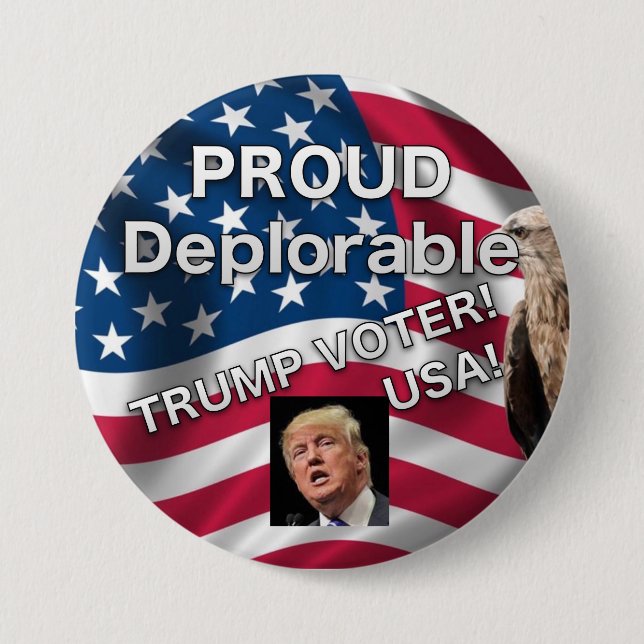 PROUD DEPLORABLE TRUMP VOTER BUTTON (Front)