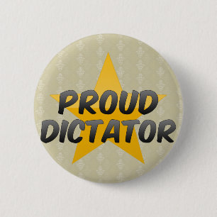 Proud Dictator 6 Cm Round Badge