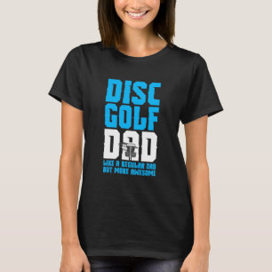 Proud Disc Golf Dad T-Shirt