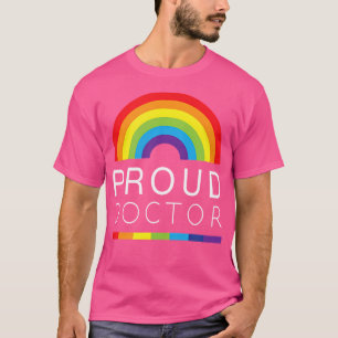 Proud Doctor - Lgbtq Doctors Pride Professionals T-Shirt