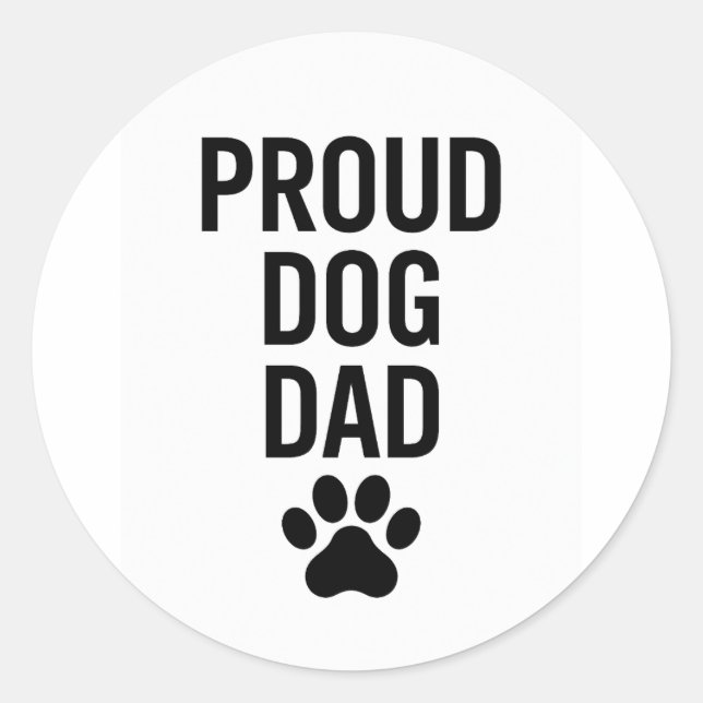 Proud Dog Dad – Funny Pet Lover Gift for Men Classic Round Sticker (Front)