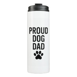 Proud Dog Dad – Funny Pet Lover Gift for Men Thermal Tumbler