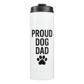 Proud Dog Dad – Funny Pet Lover Gift for Men Thermal Tumbler