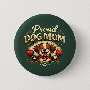 Proud Dog Mom – Cute & Playful Dog Lover Design 6 Cm Round Badge