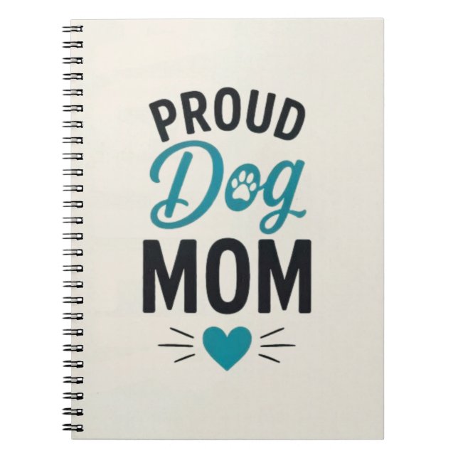 Proud Dog Mum Dog Lover Typography Design Notebook (Front)