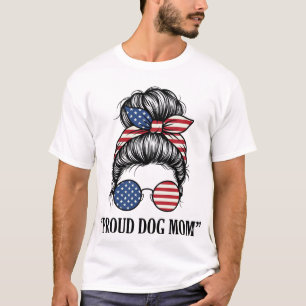 Proud Dog Mum Patriotic Messy Bun Vector Design_1 T-Shirt