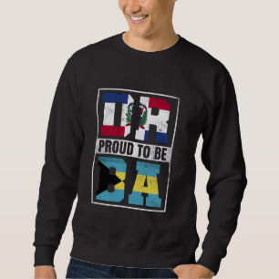 Proud Dominicana Bahamian Mix Dominican and Bahama Sweatshirt