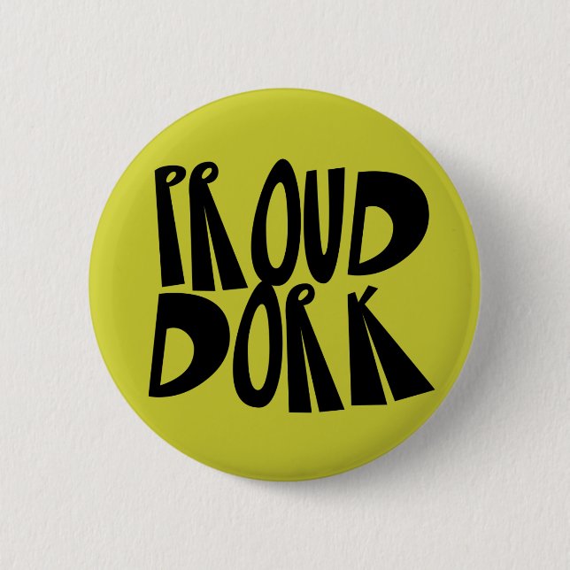 Proud Dork Button (Front)