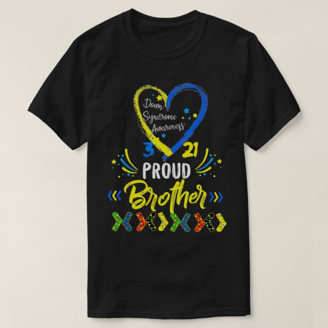 Proud Down Syndrome Brother Awareness s, Sister  T-Shirt (Design Front)