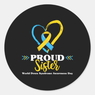 Proud Down Syndrome Sister Awareness 2  Classic Round Sticker