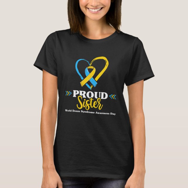 Proud Down Syndrome Sister Awareness S, Brother Si T-Shirt (Front)