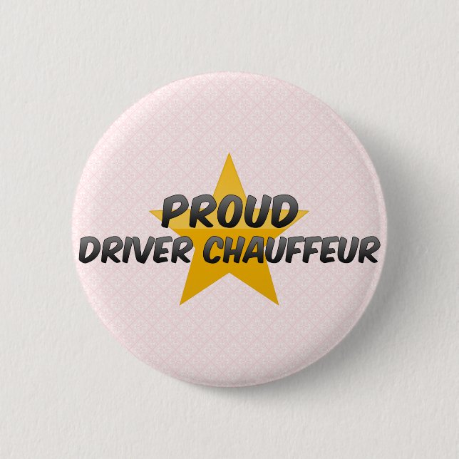 Proud Driver Chauffeur 6 Cm Round Badge (Front)
