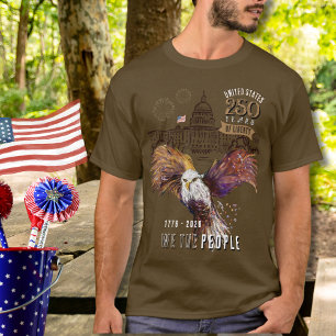 Proud Eagle US 250 Years of Liberty We The People T-Shirt