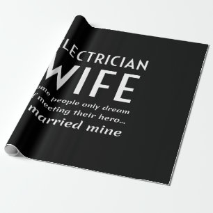 Proud Electrician Wife Of An Electrician Quote Wrapping Paper