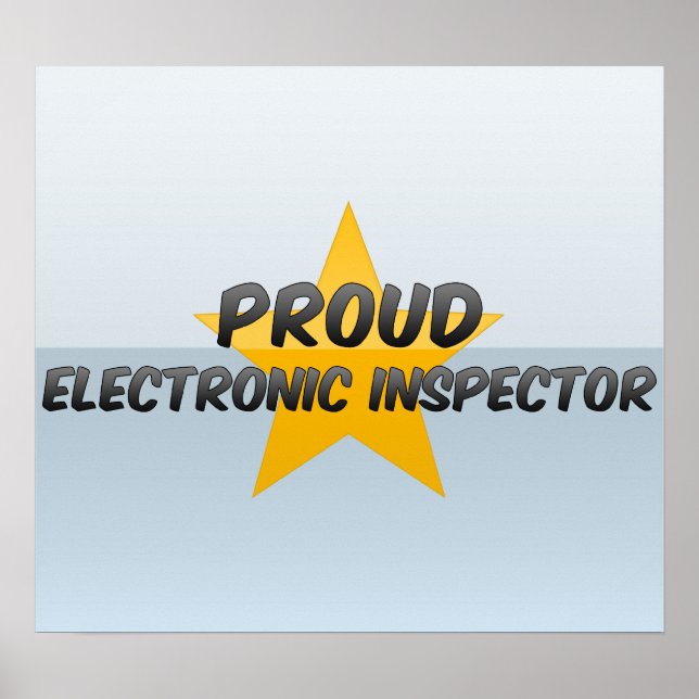 Proud Electronic Inspector Poster (Front)