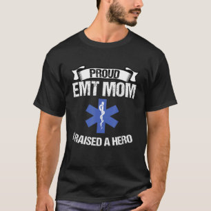 Proud Emt Mum I Raised A Hero Women Paramedics Ems T-Shirt