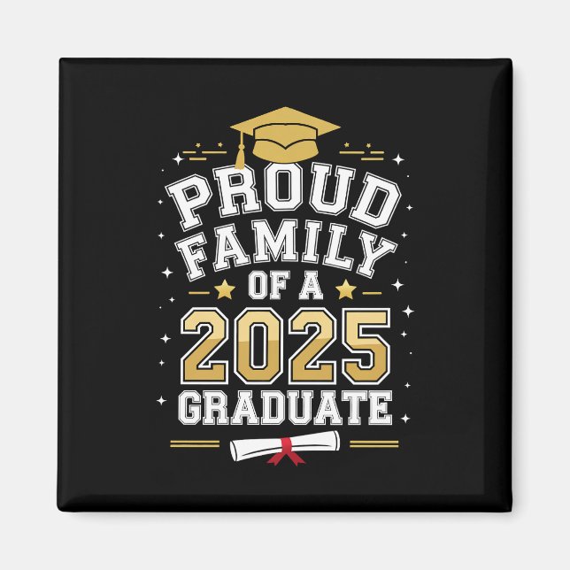 Proud Family Of A 2025 Graduate Graduation Magnet (Front)