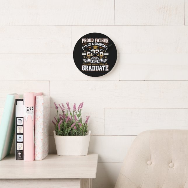 Proud Father Class of 2026 Graduate Round Clock (Reading Room)