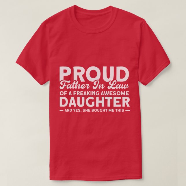 Proud Father In Law Of A Awesome Daughter Family   T-Shirt (Design Front)