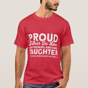 Proud Father In Law Of A Awesome Daughter Family T-Shirt