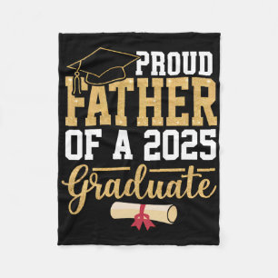 Proud Father Of A 2025 Graduate Senior Cl Of 2025 Fleece Blanket
