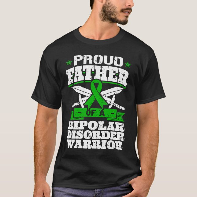 Proud Father Of A Bipolar Disorder Warrior Awarene T-Shirt (Front)