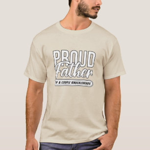 Proud Father - Of A Couple Knuckleheads T-Shirt