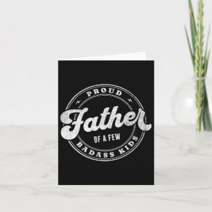 Proud Father Of A Few Bad Kids Funny Fathers Day  Card