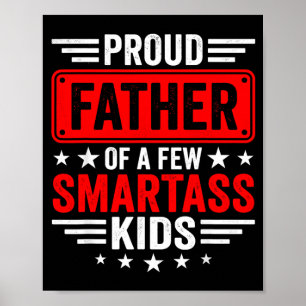 Proud Father Of A Few Clever Kids Kids Funny Poster