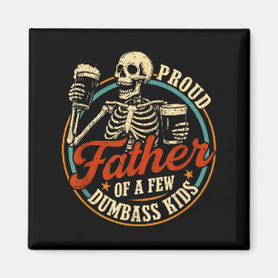 Proud Father Of A Few Crazy Kids Kids Skeleton Dad Magnet