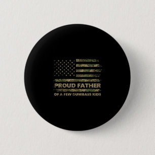 Proud father of a few kids funny father's day camo 6 cm round badge