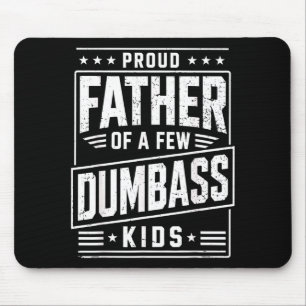 Proud father of a few kids funny fathers day mouse mat