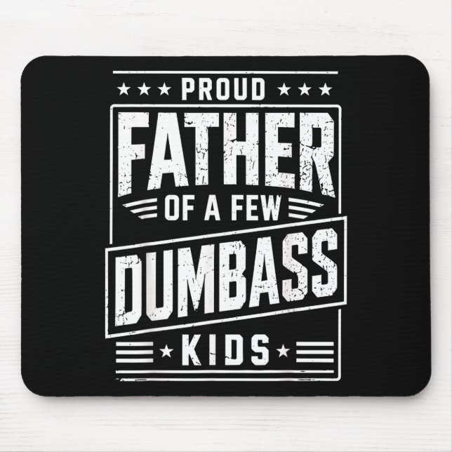 Proud father of a few kids funny fathers day  mouse mat (Front)