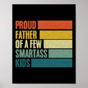Proud Father Of A Few Smart Kids Fathers Day Poster