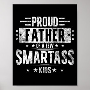 Proud Father Of A Few Smart Kids Funny Fathers Day Poster