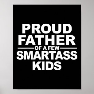 Proud Father Of A Few Smart Kids Poster