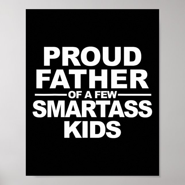 Proud Father Of A Few Smart Kids  Poster (Front)