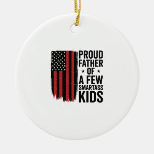 Proud Father of a Few Smartass Kids Patriotic Shir Ceramic Tree Decoration