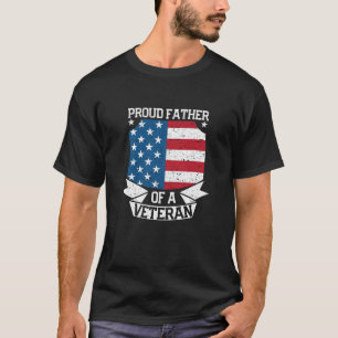 Proud Father Of A Veteran Military Dad Funny Fathe T-Shirt