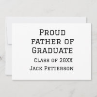 Proud father of graduate class of 20XX add name te