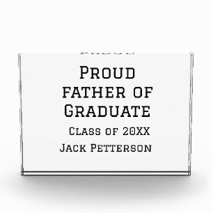 Proud father of graduate class of 20XX add name te Photo Block