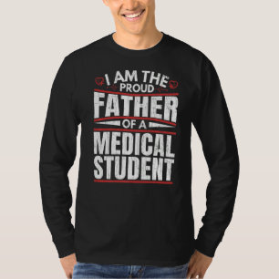 Proud Father Of Medical Student School Graphic T-Shirt